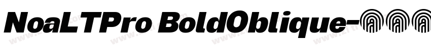 NoaLTPro BoldOblique字体转换